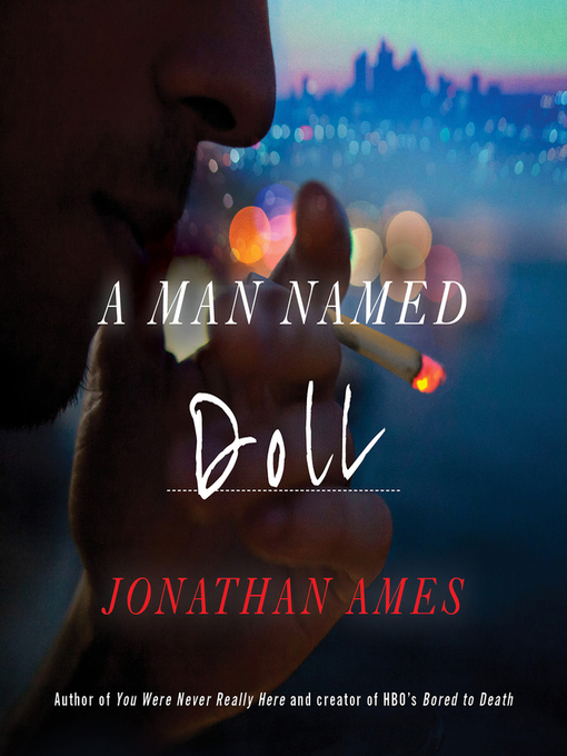 Title details for A Man Named Doll by Jonathan Ames - Wait list